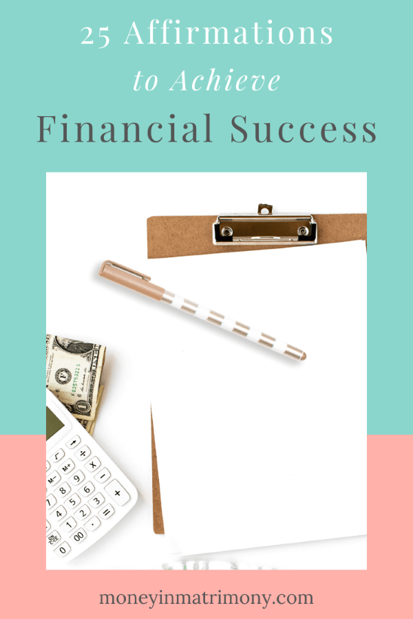 If you are struggling to reach your financial goals, I am providing you with 25 affirmations to achieve financial success. 