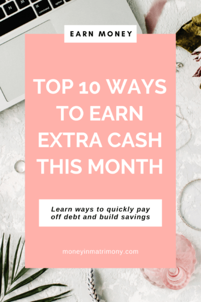 Top 10 Ways To Earn Extra Cash This Month (part 1) - Money In Matrimony